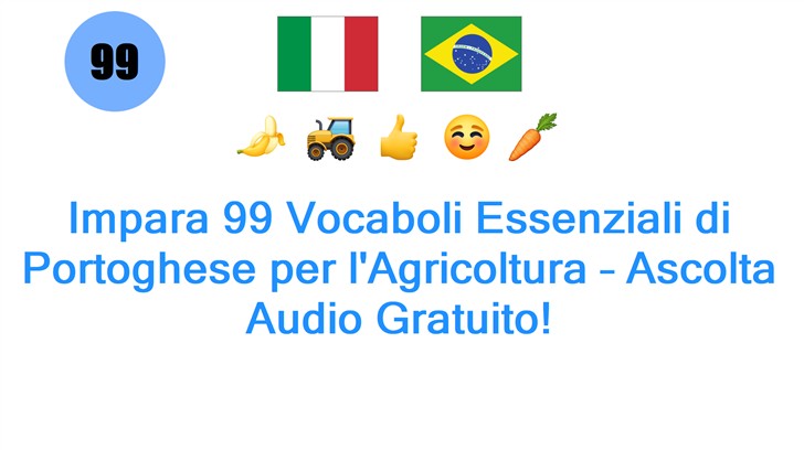 Impara 99 Vocaboli Essenziali di Portoghese per lAgricoltura – Ascolta Audio Gratuito!